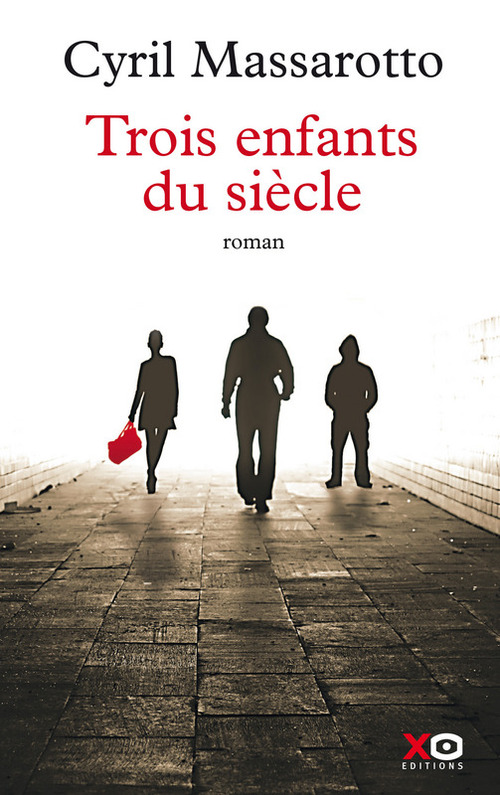 ebook cover of Trois enfants du siècle, by Cyril Massarotto
