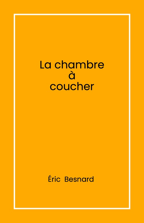 ebook cover of La Chambre à coucher, by Eric Besnard