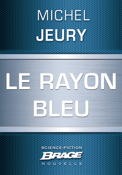 Couverture ebook de Le Rayon bleu, de Michel Jeury