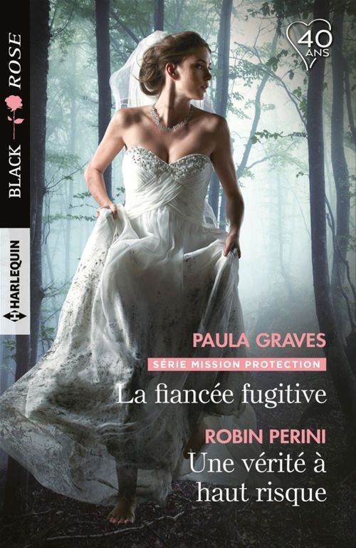 ebook cover of La fiancée fugitive - Une vérité à haut risque, by Paula Graves, Robin Perini