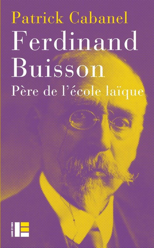 Couverture ebook de Ferdinand Buisson, de Patrick Cabanel