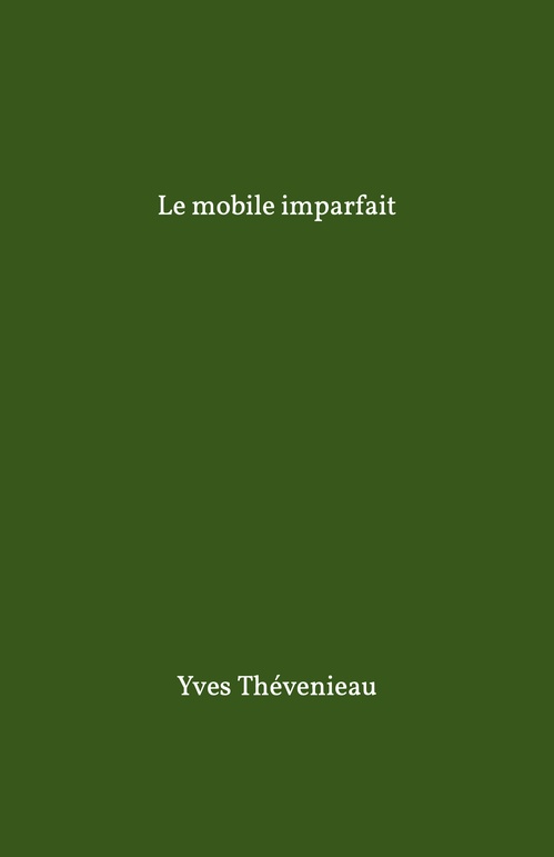 Couverture ebook de Le Mobile imparfait, de Yves Thevenieau