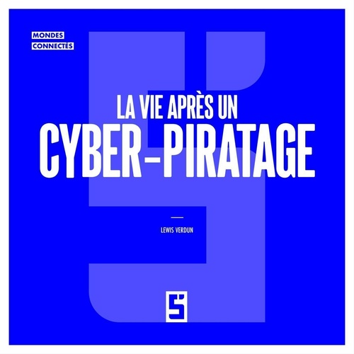 Couverture ebook de La vie après un cyber piratage, de Lewis Verdun