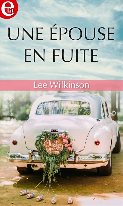 Couverture ebook de Une épouse en fuite, de Lee Wilkinson