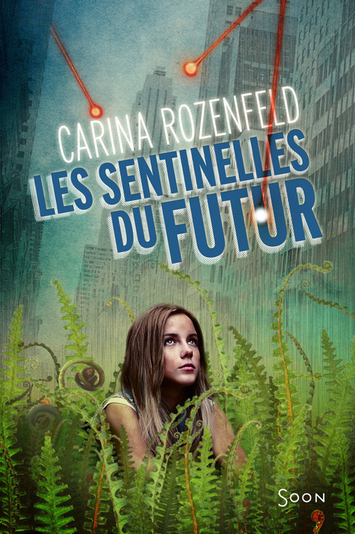 ebook cover of Les sentinelles du futur, by Carina Rozenfeld