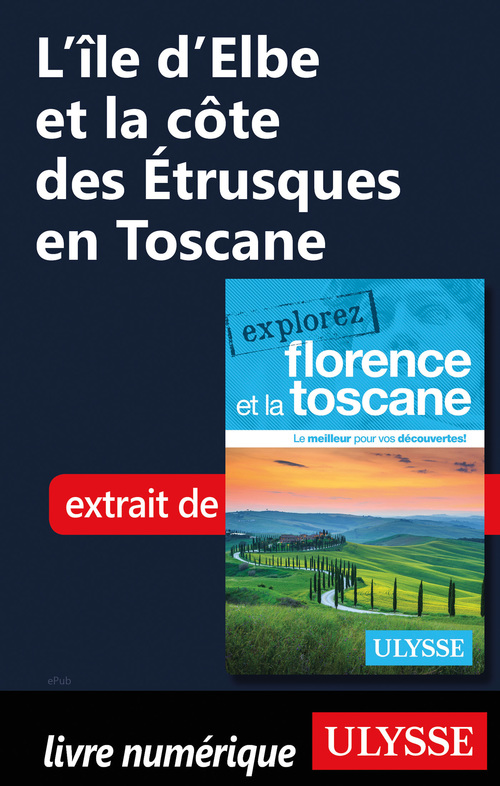 Couverture ebook de L'Ile d'Elbe et la côte des Etrusques en Toscane, de Jennifer Dallas