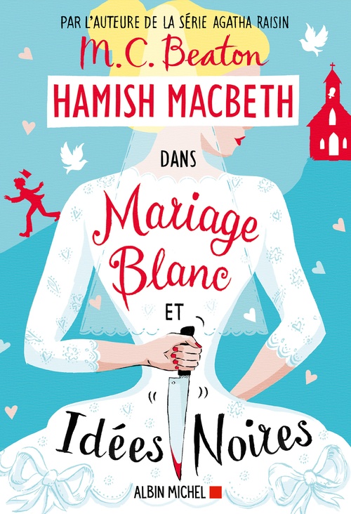 Couverture ebook de Hamish Macbeth 23 - Mariage blanc et idées noires, de M. C. Beaton