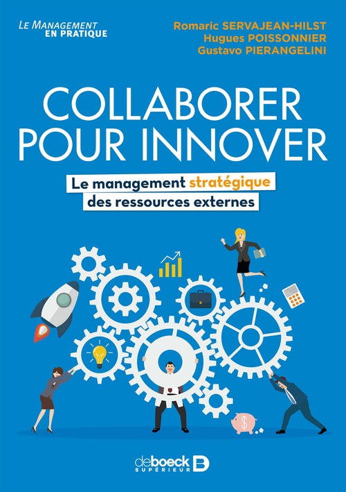 ebook cover of Collaborer pour innover : Le management stratégique des ressources externes, by Romaric Servajean-Hilst, Hugues Poissonnier, Gustavo Pierangelini