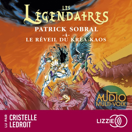 audiobook cover of Les Légendaires - Tome 4 Le Réveil du Kréa-Kaos, by Patrick Sobral