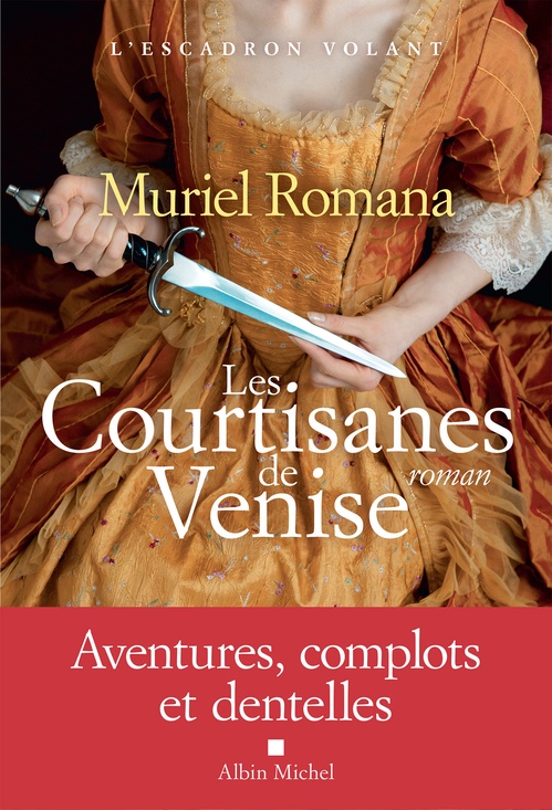 Couverture ebook de L'Escadron volant - tome 2 - Les Courtisanes de Venise, de Muriel Romana