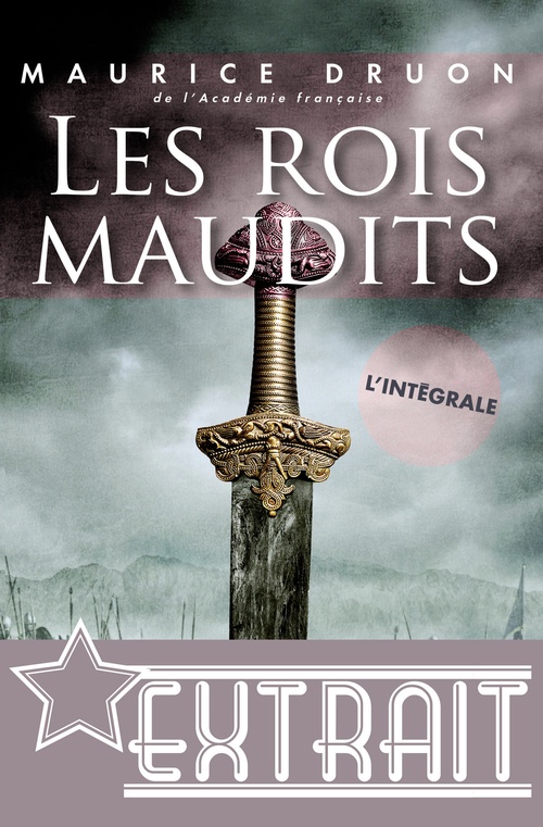 Couverture ebook de Les rois maudits L'intégrale (Extrait), de Maurice Druon