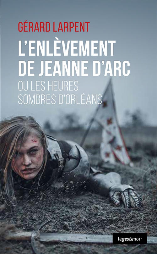 ebook cover of L'enlèvement de Jeanne d'Arc, by Gérard Larpent
