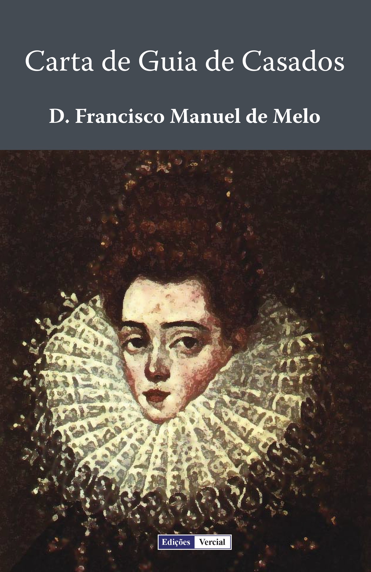 ebook cover of Carta de Guia de Casados, by D. Francisco Manuel De Melo