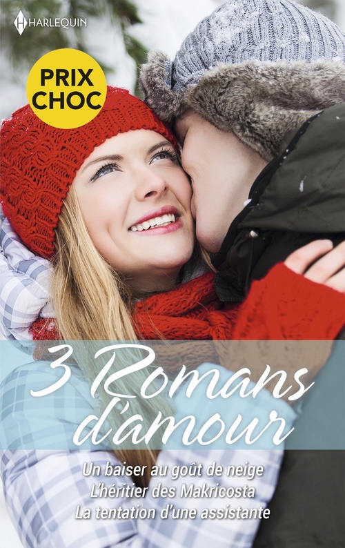 Couverture ebook de Un baiser au goût de neige - L'héritier des Makricosta - La tentation d'une assistante, de Tina Beckett, Dani Collins, Nina Milne