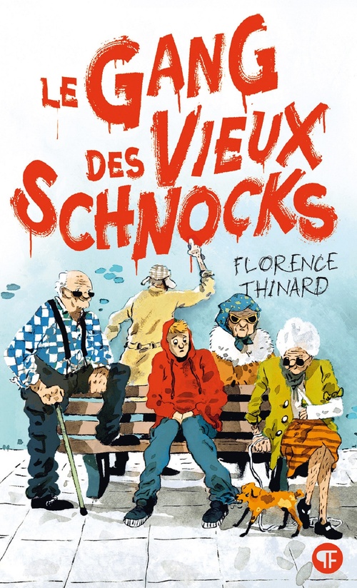 Couverture ebook de Le Gang des Vieux Schnocks, de Florence Thinard