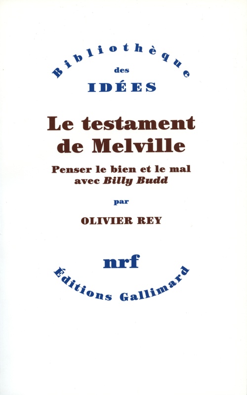 ebook cover of Le testament de Melville. Penser le bien et le mal avec "Billy Budd", by Olivier Rey