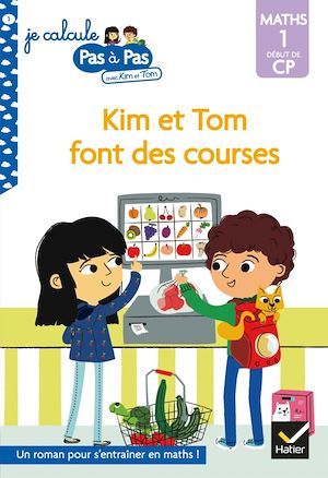ebook cover of Kim et Tom Maths 1 Début de CP - Kim et Tom font des courses, by Isabelle Chavigny, Alice Turquois