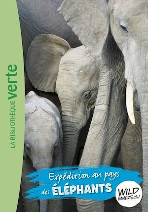 ebook cover of Wild Immersion 06 - Expédition au pays des éléphants, by Collectif