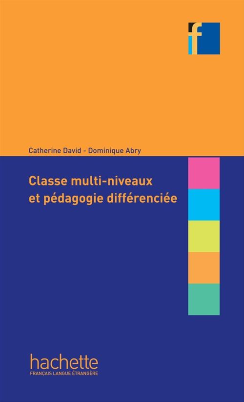 Couverture ebook de Classes multi-niveaux et pédagogie différenciée (ebook), de Catherine David, Dominique Abry
