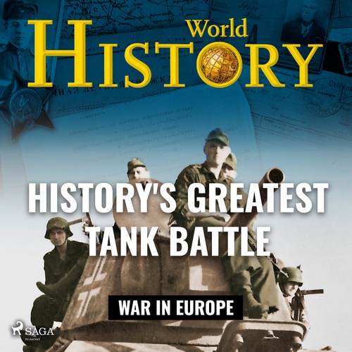 audiobook cover of History's Greatest Tank Battle, by World History