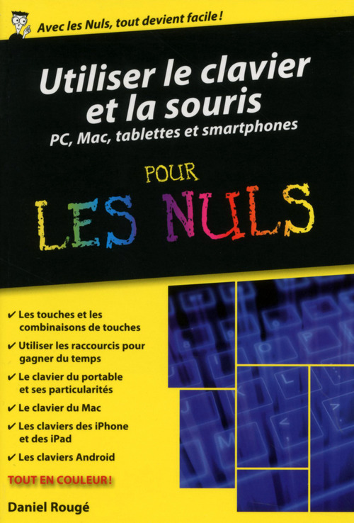 Couverture ebook de Utiliser le clavier et la souris - ordinateurs, tablettes et smartphones poche pour les Nuls, de Daniel Rougé