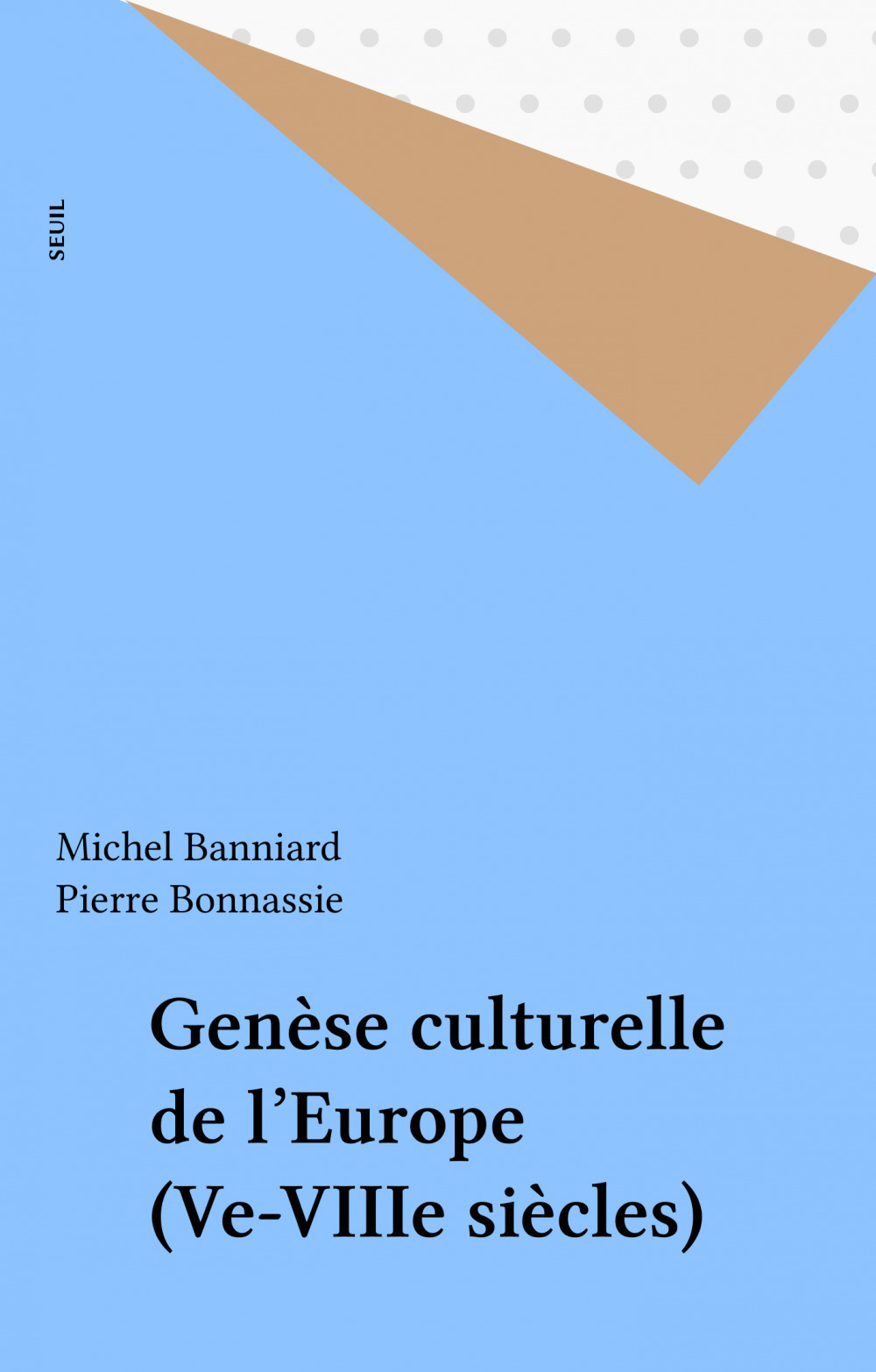 Couverture ebook de Genèse culturelle de l'Europe (Ve-VIIIe siècles), de Banniard Michel