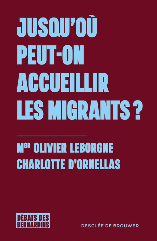 Couverture ebook de Jusqu'où peut on accueillir les migrants ?, de Charlotte D'Ornellas, Olivier Leborgne