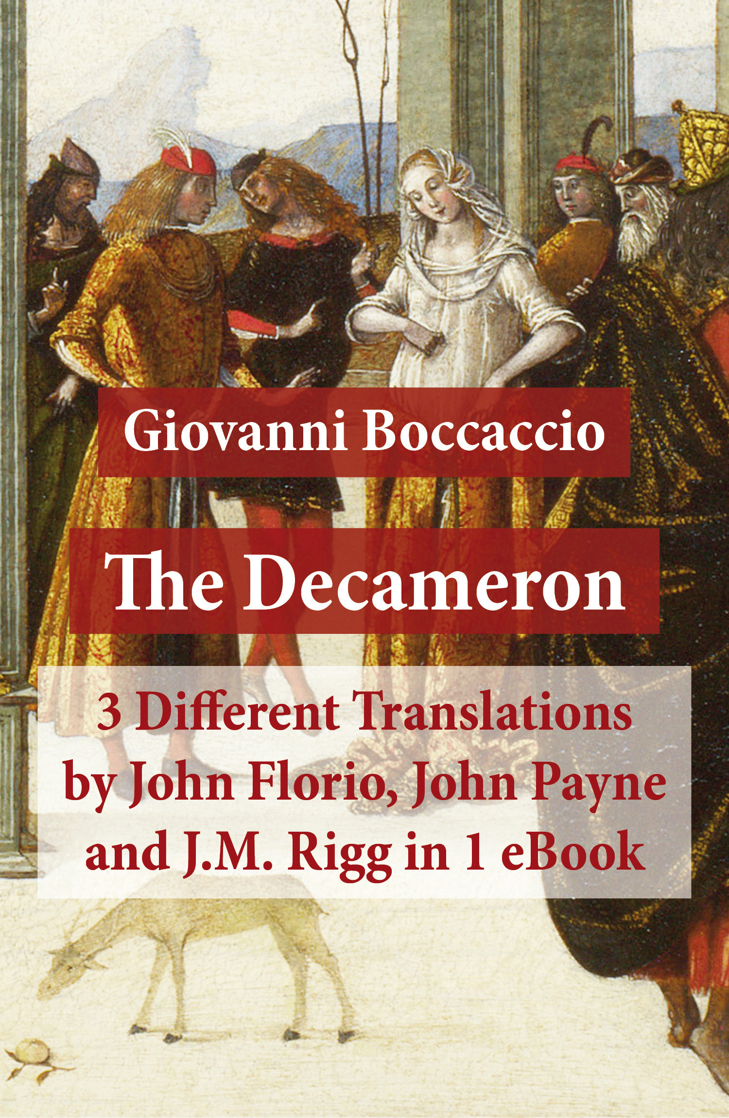 ebook cover of The Decameron: 3 Different Translations by John Florio, John Payne and J.M. Rigg in 1 eBook, by