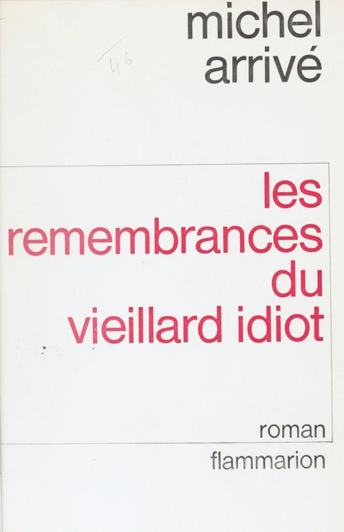 Couverture ebook de Les Remembrances du vieillard idiot, de Michel Arrivé