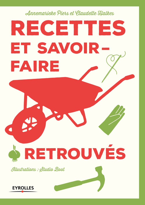 Couverture ebook de Recettes et savoir-faire retrouvés, de Claudette Halkes, Annemarieke Piers