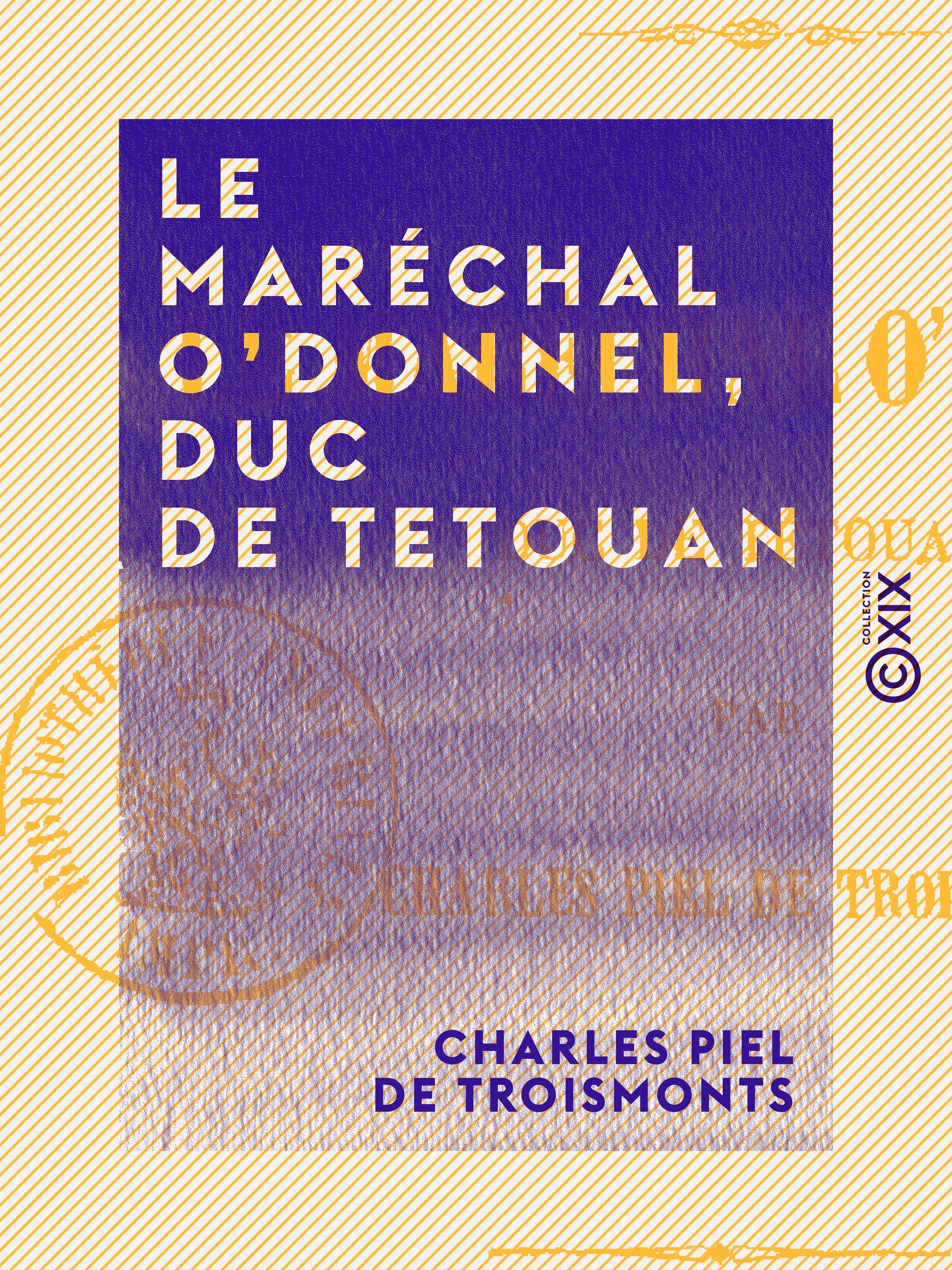 ebook cover of Le Maréchal O'Donnel, duc de Tetouan, by Charles Piel De Troismonts