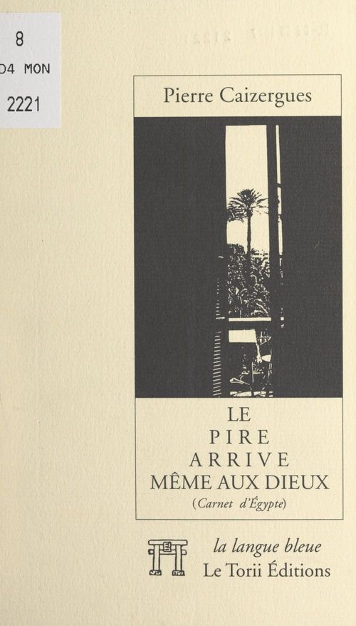 Couverture ebook de Le pire arrive même aux dieux, de Pierre Caizergues