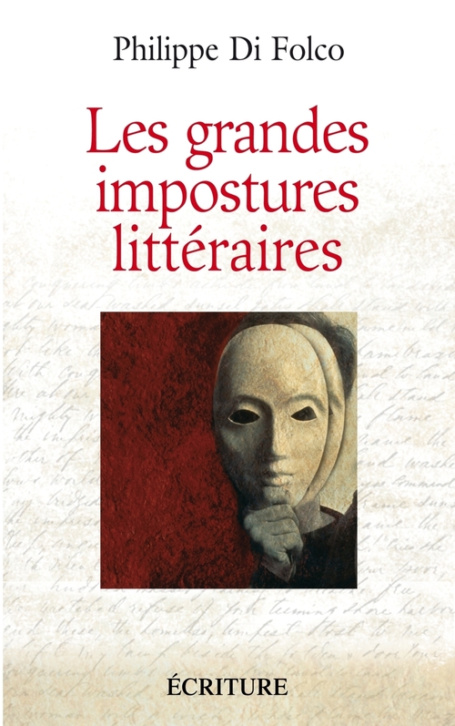 ebook cover of Les grandes impostures littéraires - Canulars, escroqueries, supercheries, et autres mystifications, by Di Folco-P