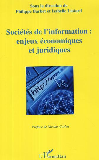 ebook cover of Sociétés de l'information: enjeux économiques et juridiques, by Barbet/Liotard