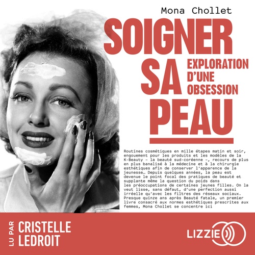 Couverture audiobook de Soigner sa peau - Exploration d'une obsession, de Mona Chollet
