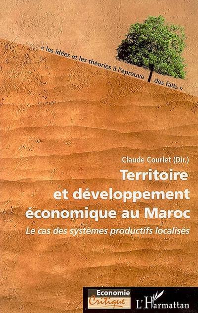 Couverture ebook de Territoire et développement économique au Maroc, de Claude Courlet