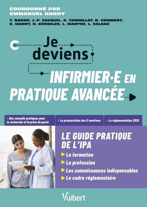 ebook cover of Je deviens infirmière ou infirmier en pratique avancée, le guide pratique de l´IPA, by Thomas Barre, Jean-François Cauquil, Lise Mantisi, Hélène Kerdilès, Barbara Gombert, Laurent Salsac, Olivier Cornillat