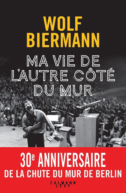 Couverture ebook de Ma vie de l'autre côté du mur, de Wolf Biermann
