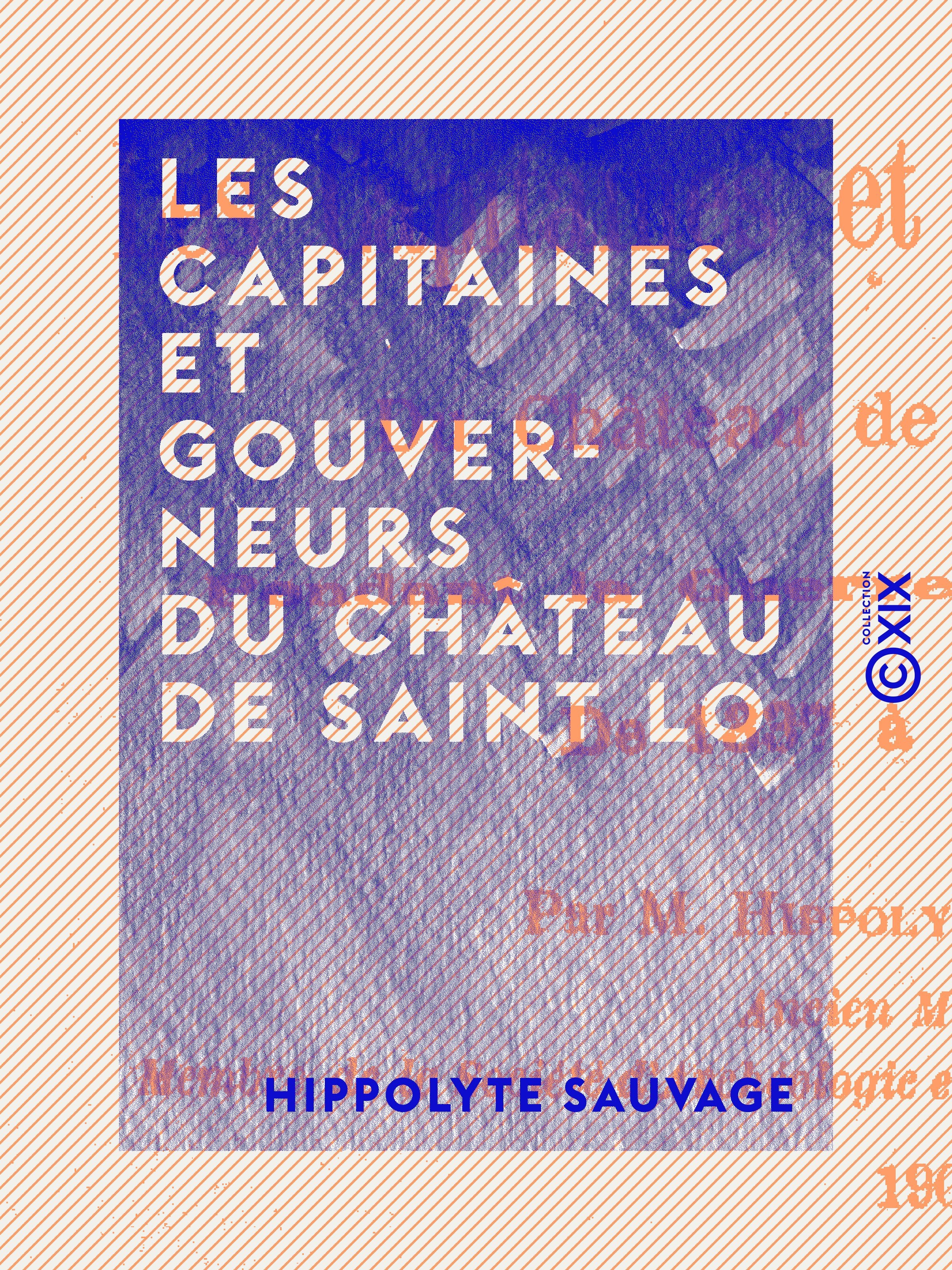 ebook cover of Les Capitaines et Gouverneurs du château de Saint Lo, by Hippolyte Sauvage