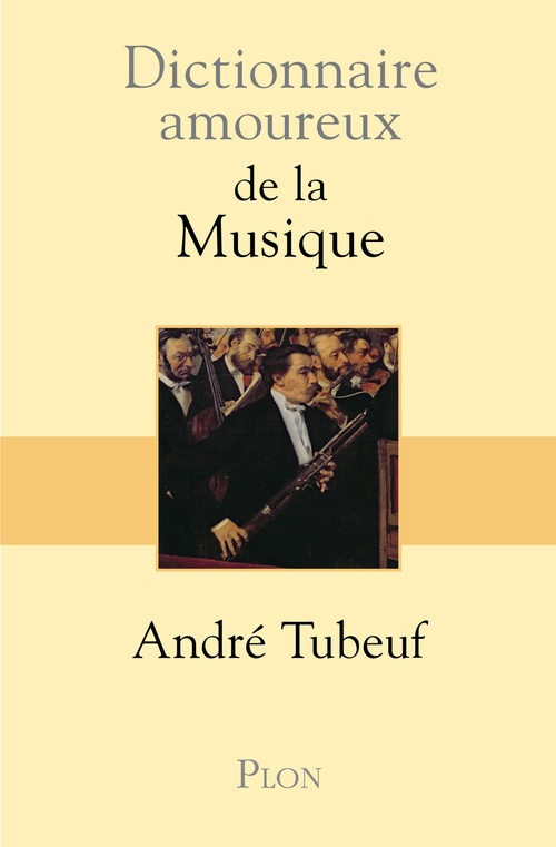 ebook cover of Dictionnaire Amoureux de la musique, by André Tubeuf