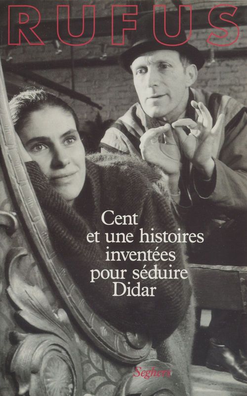 ebook cover of Cent et une histoires inventées pour séduire Didar, by Rufus