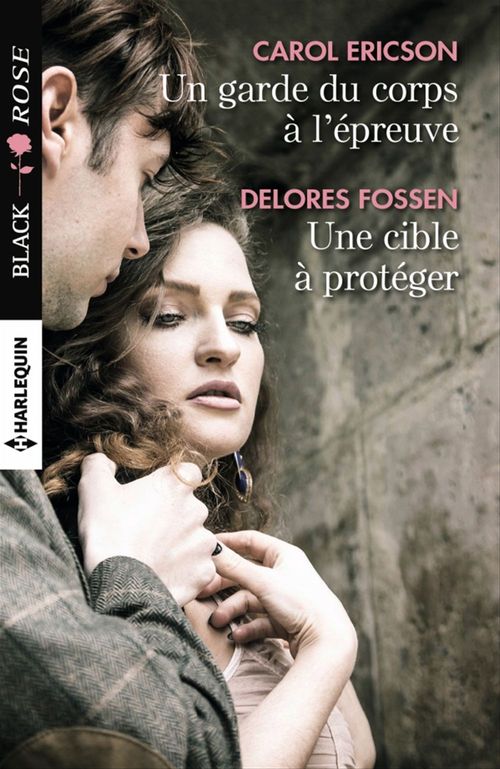 ebook cover of Un garde du corps à l'épreuve - Une cible à protéger, by Carol Ericson, Delores Fossen