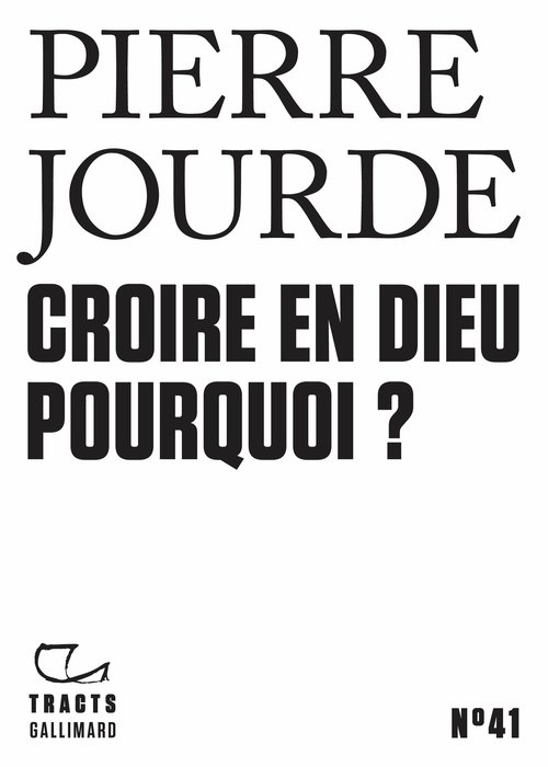 ebook cover of Tracts (N°41) - Croire en Dieu. Pourquoi ?, by Pierre Jourde