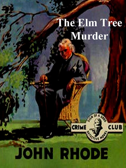 Couverture ebook de The Elm Tree Murder, de John Rhode