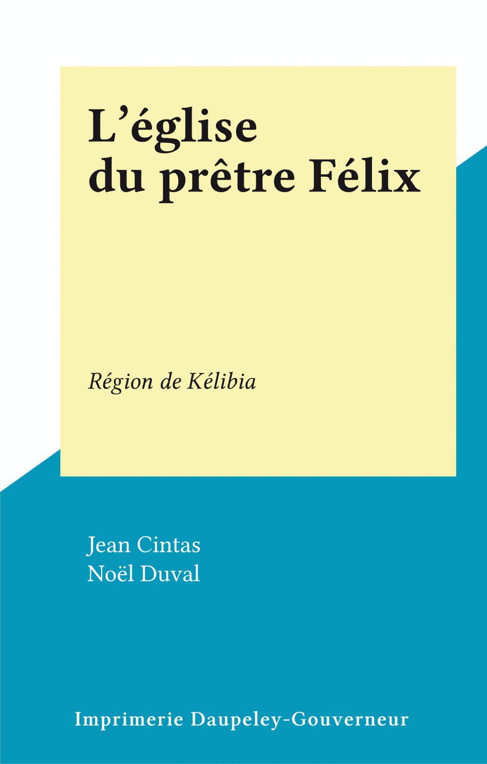 Couverture ebook de L'église du prêtre Félix, de Jean Cintas, Noel Duval