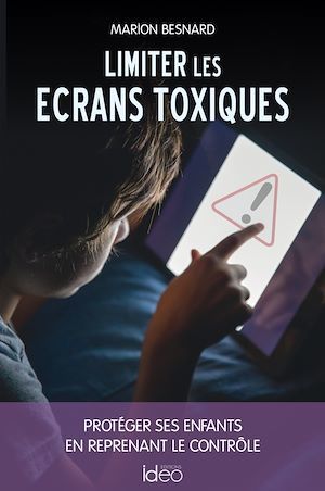 Couverture ebook de Limiter les écrans toxiques, de Marion Besnard