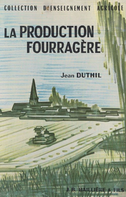 Couverture ebook de La production fourragère, de Jean Duthil