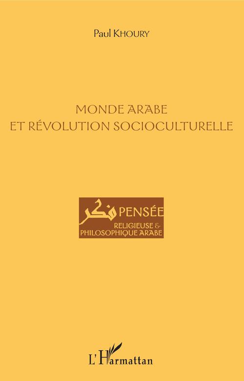 Couverture ebook de Monde arabe et révolution socioculturelle, de Paul Khoury