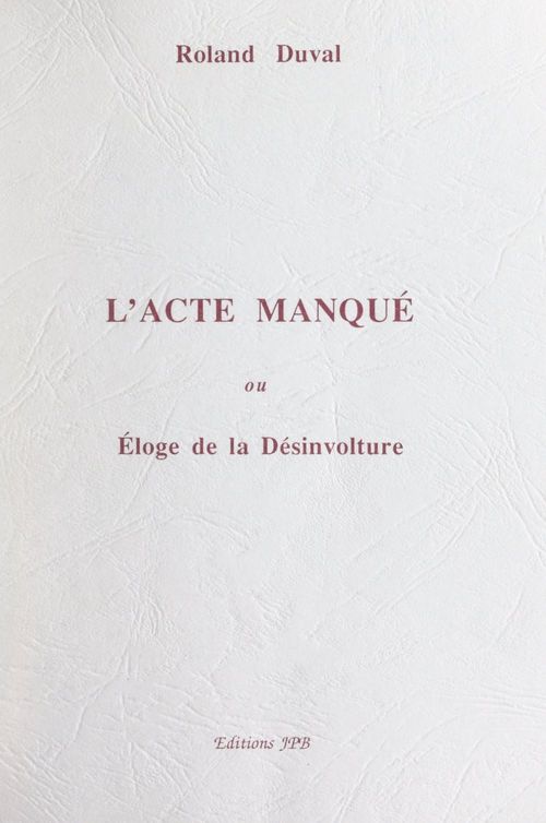Couverture ebook de L'acte manqué, de Roland Duval