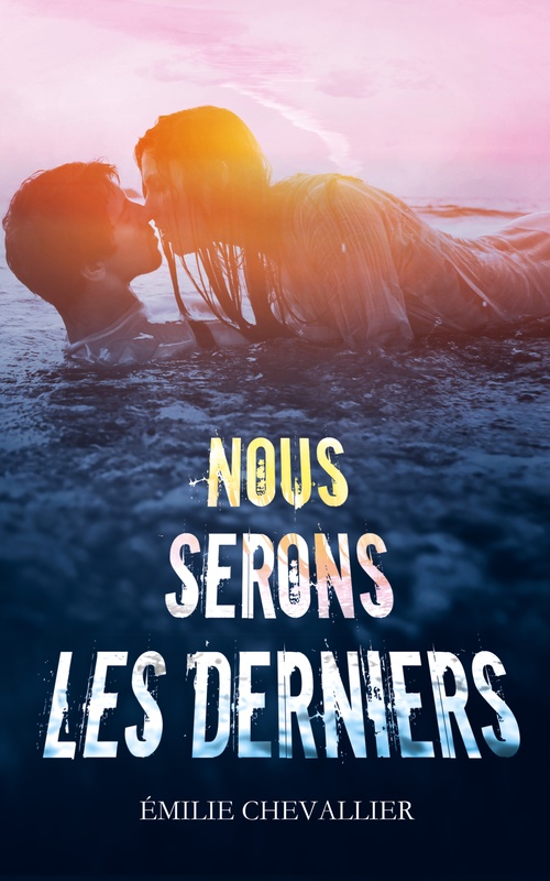Couverture ebook de Nous serons les derniers, de Emilie Chevallier